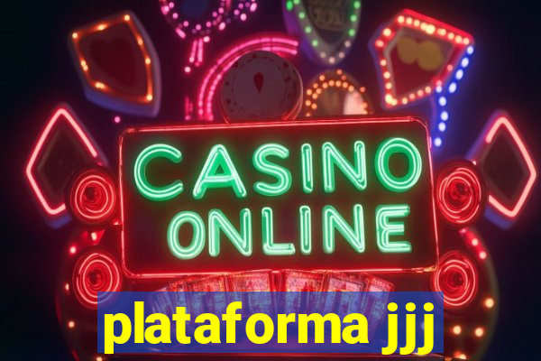 plataforma jjj